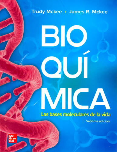 McKee: Bioquímica. Las bases moleculares de la vida