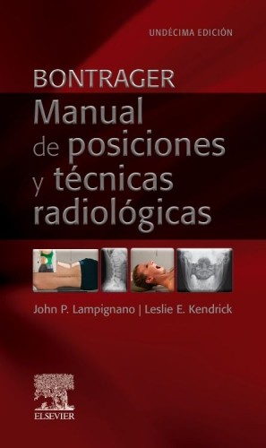 Bontrager. Manual de posiciones y técnicas radiólogicas