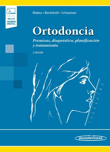 Ortodoncia Premisas, diagnóstico, planificación y tratamiento