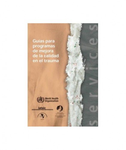Guías para programas de mejora de la calidad en el trauma