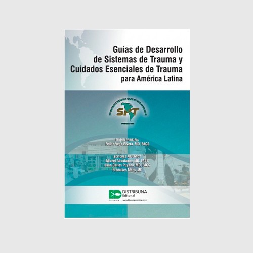 Guías de Desarrollo de Sistemas de Trauma y Cuidados Esenciales de Trauma para América Latina